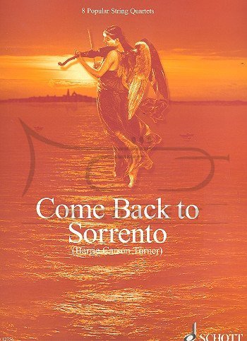 Turner; Come back to Sorrento: 8 popularnych kwartetów smyczkowych (partytura i głosy)