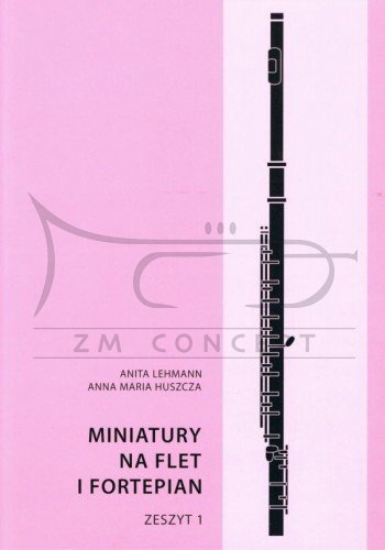 Lehmann, Huszcza, Miniatury na flet i fortepian cz. 1
