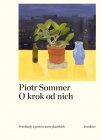 O krok od nich.