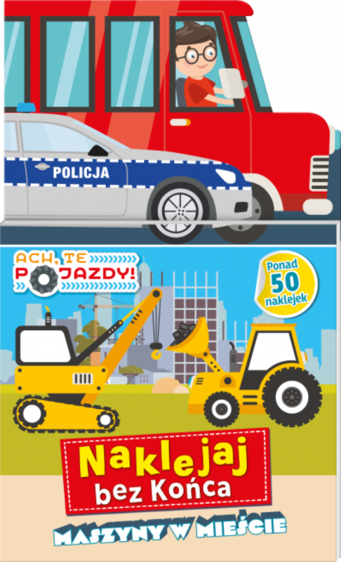 Ach te pojazdy. Maszyny w mieście. Naklejaj bez końca
