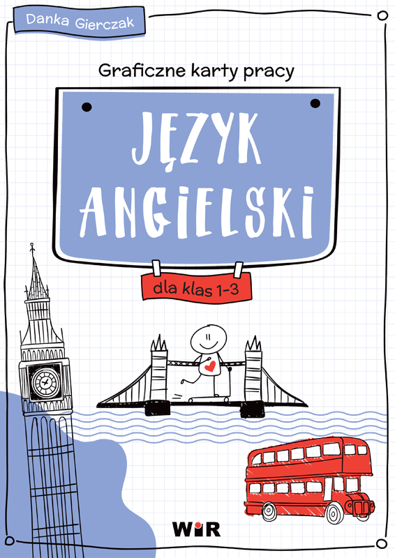 Język angielski Graficzne karty pracy dla klas 1-3 szkoły podstawowej