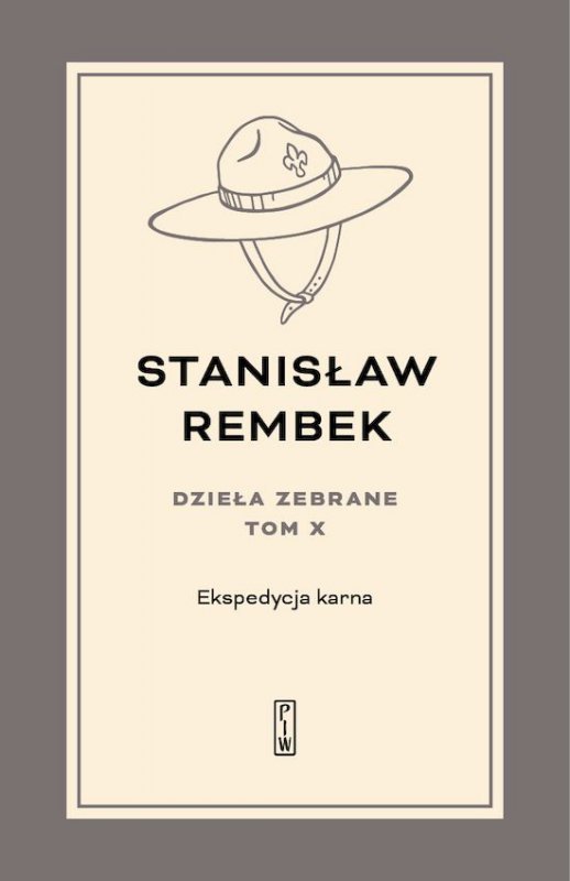 Ekspedycja karna. Utwory rozproszone i listy. Dzieła zebrane. Tom 10