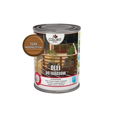 Colorit Olej Do Drewna Tarasów 0,75L TEAK INDONEZYJSKI TIK TEK 750ml mebli ogrodowych desek tarasowych