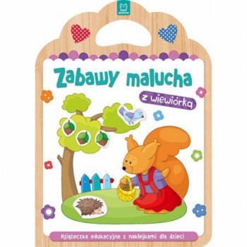 Książka Zabawy malucha z wiewiórką. Książeczka edukacyjna z naklekjkami dla dzieci