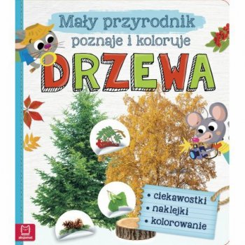 Książka Mały przyrodnik poznaje i koloruje. Drzewa.