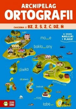Książeczka Archipelag ortografii. Ćwiczenia z rz, ż Zielona Sowa