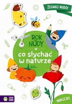 Książka Rok bez nudy. Co słychać w naturze Zielona Sowa