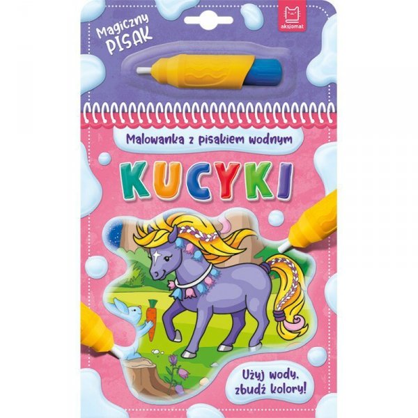 Malowanka z pisakiem wodnym. Kucyki. AKSJOMAT