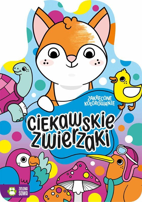 Książka Zakręcone kolorowanie. Ciekawskie zwierzaki. ZIELONA SOWA