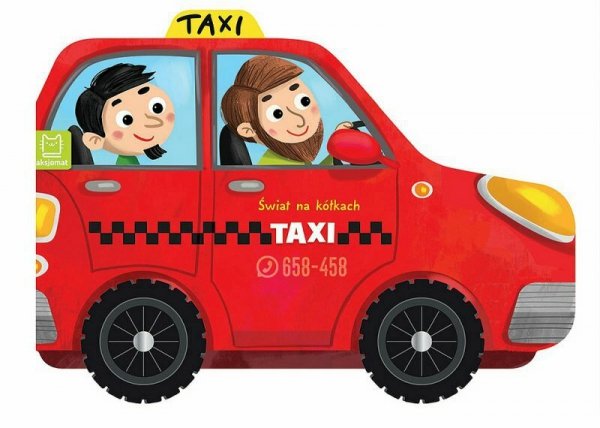 Książeczka z kółkami. Świat na kółkach. Taxi