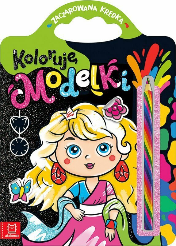 Książeczka Zaczarowana kredka. Koloruję modelki.