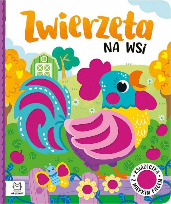 Książeczka Zwierzęta na wsi. Książeczka z miękkim filcem