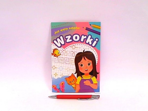 SKRZAT-WYDAWNICTWO Już woła szkoła! Wzorki 59550 