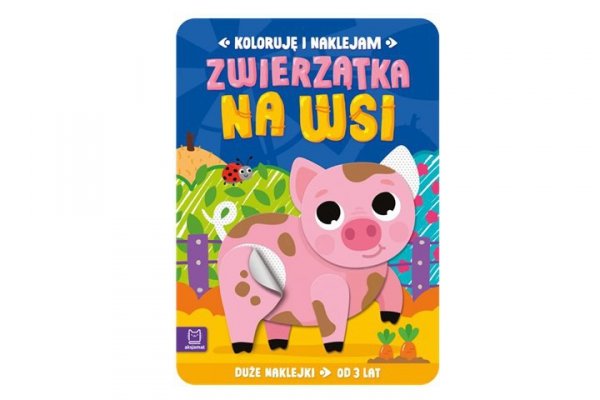 AKSJOMAT Koloruję i naklejam Zwierzątka na wsi 3+ 41154