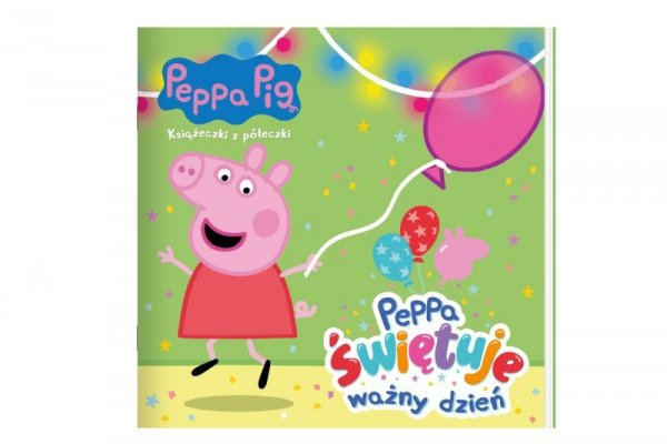 MEDIA SERVICE ZAWADA Świnka Peppa Książ.z pół.85 Peppa świętuje..27231