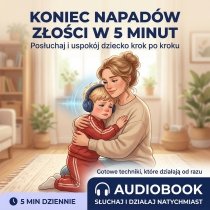 Audio-book 5 minut do spokoju – jak uspokoić złość 3–6 latka