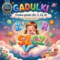 Gadulki.pl - Trudne głoski (SZ, Ż, CZ, R) | Ćwiczenia logopedyczne dla dzieci 3–6 lat (e-book)
