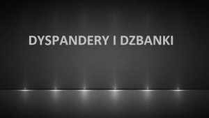 Dyspensery / Dzbanki
