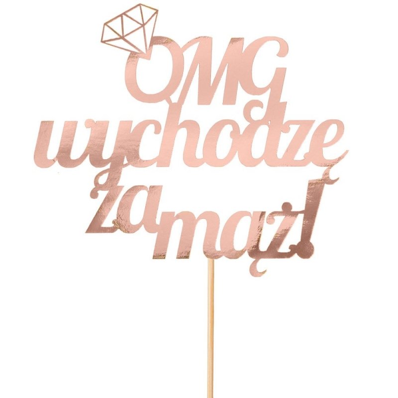 Topper OMG Wychodzę Za Mąż RoseGold [ 200szt ]