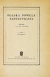 TUWIM Julian - Polska nowela fantastyczna. Antologia. Zebrał ... T. 1-2