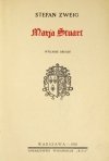 ZWEIG Stefan - Maria Stuart. Wyd. II.