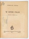 JAROCKA Bronisława - W cieniu palm. (Groteska w jednym akcie).