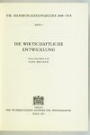 Die HABSBURGERMONARCHIE 1848-1918. Bd. 1: Die wirtschaftliche Entwicklung. Hrsg. von A. Brusatti.