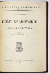 CHMIEL Adam - Domy krakowskie. Ulica Sławkowska. Cz. 1-2