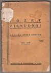 Józef Piłsudski. Kronika biograficzna 1867-1931. Zebrał i ułożył Z[ygmunt] Zygmuntowicz. Wstępem zaopatrzył S.Przybylski.