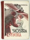DROMLEWICZOWA Zofja - Siostra lotnika. Powieść dla młodzieży. Z ilustracjami.
