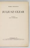 JELUSICH Mirko - Juljusz Cezar. Przekład Z. Petersowej.