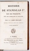 PROYART [Liévain Bonawentura] - Histoire de Stanislas I-er, roi de Pologne, duc de Lorraine et de Bar. T. 1-2.