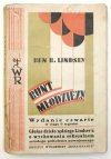 LINDSEY [Ben] - Bunt młodzieży. Z upoważnienia autora przełożyła  Helena Bołoz-Antoniewiczowa [1930]