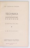 PORĘBSKI Eugenjusz - Technika w gospodarstwie domowem. (Instalacje). Z 56 rysunkami. [1934]