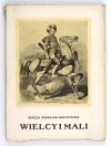 KOSSAK-SZCZUCKA Zofja - Wielcy i mali