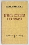 WACOWSKA Ewa - Rewolta szczecińska i jej znaczenie. Oprac. ...