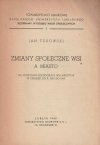 Turowski Jan - Zmiany społeczne wsi a miasto na podstawie socjografii wsi Nasutów w okresie od r. 1800 do 1946