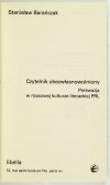 BARAŃCZAK Stanisław - Czytelnik ubezwłasnowolniony. Perswazja w masowej kulturze literackiej PRL.