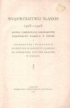 Województwo śląskie 1918-1928. Rozwój administracji samorządowej województwa śląskiego w zarysie. Informator i przewodnik po Wystawie Wojew. Śl. na Powszechnej Wystawie Krajowej w Poznaniu