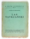 SOKOŁOWSKI Stanisław - Las tatrzański. Z 18 rycinami i 3 mapami.