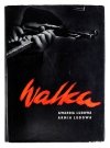MAZUR Tadeusz, TOMASZEWSKI Jerzy - Walka. Kronika walki Gwardii Ludowej, Armii Ludowej. Materiały zebrali i oprac. ...