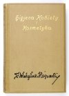 HOJNACKI Władysław - Higjena kobiety i kosmetyka. Wyd. V przerobione i powiększone.
