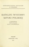 Stowarzyszenie Artystów w Wiedniu. Katalog wystawy sztuki polskiej. Z przedm. Jana Bołoz Antoniewicza.