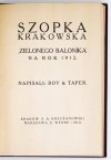 BOY-[ŻELEŃSKI Tadeusz], [NOSKOWSKI Witold] - Szopka krakowska Zielonego Balonika wykonana po raz pierwszy w Jamie Michalikowej dnia 5 stycznia 1911 roku. Napisał Boy & Taper [pseud.]. Czwarty tysiąc.