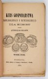 [ĆWIERCZAKIEWICZOWA Lucyna] - Kurs gospodarstwa miejskiego i wiejskiego dla kobiet. Przez Autorkę 365 obiadów [pseud.]. Wyd. II. Warszawa 1889. Skład gł. w Księgarni Gebethnera i Wolffa.