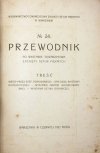 Towarzystwo Zachęty Sztuk Pięknych w Warszawie. No 24. Przewodnik po wystawie ... Treść: Wstęp przez Stef. Popowskiego, Spis dzieł wystawy batalistycznej, Wystawa grafiki jugosłowiańskiej, Wystawa sztuki zdobniczej.