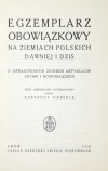 GABERLE Eustachy - Egzemplarz obowiązkowy na ziemiach polskich dawniej i dziś z opracowanym zbiorem artykułów ustaw i rozporządzeń. Szkic historyczno-systematyczny.