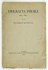 MICKIEWICZ Władysław - Emigracya polska 1860-1890.