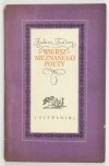 TUWIM Julian - Wiersz nieznanego poety. Gawęda literacko-obyczajowa. Wstęp, rekonstrukcję zakończenia oraz posłowie oprac. J. W. Gomulicki