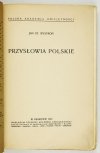 BYSTROŃ Jan St[anisław] - Przysłowia polskie.
